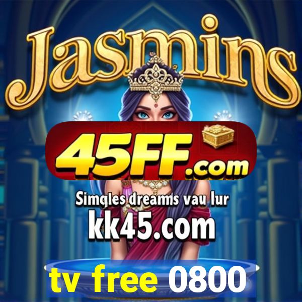 tv free 0800